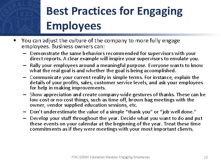 Best Practices for Engaging Employees § You can adjust the culture of the company