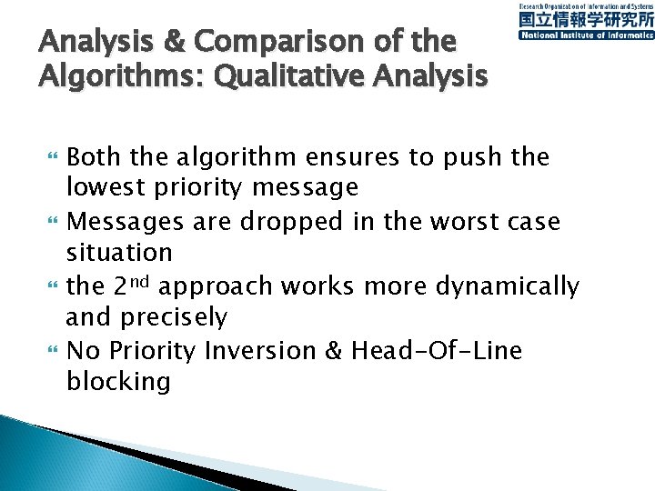 Analysis & Comparison of the Algorithms: Qualitative Analysis Both the algorithm ensures to push