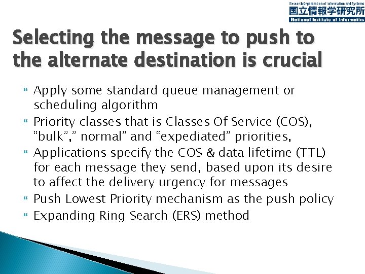 Selecting the message to push to the alternate destination is crucial Apply some standard