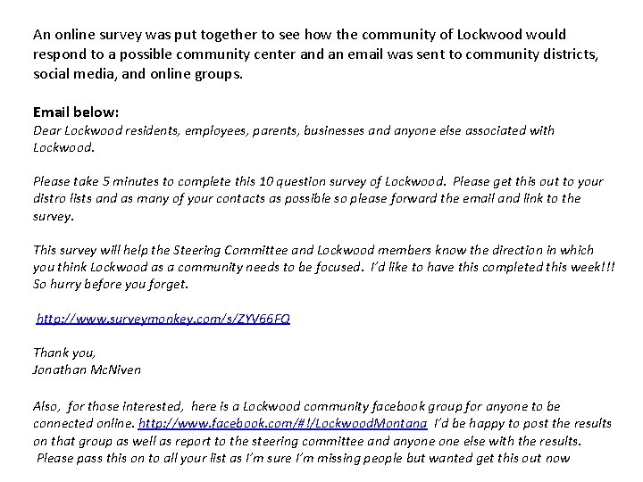 An online survey was put together to see how the community of Lockwood would