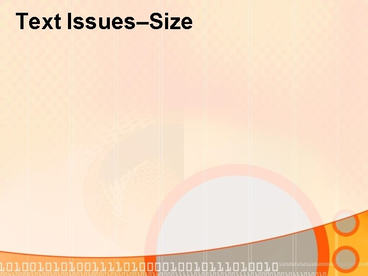 Text Issues–Size 