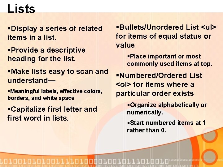 Lists §Display a series of related items in a list. §Provide a descriptive heading