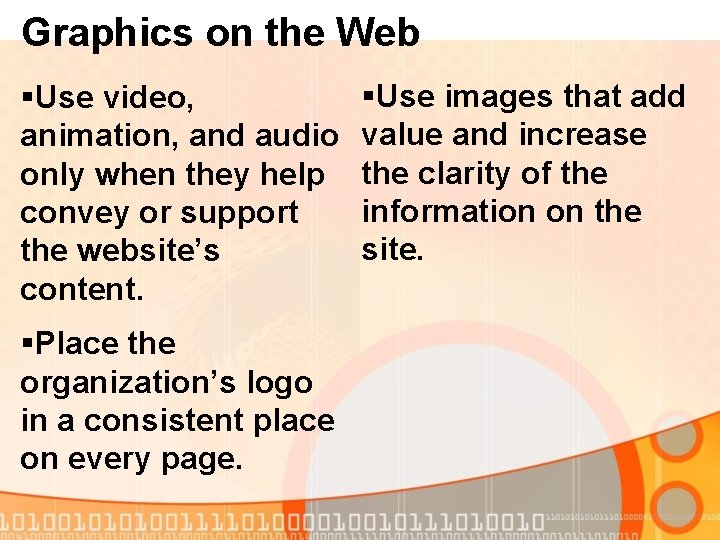 Graphics on the Web §Use video, animation, and audio only when they help convey