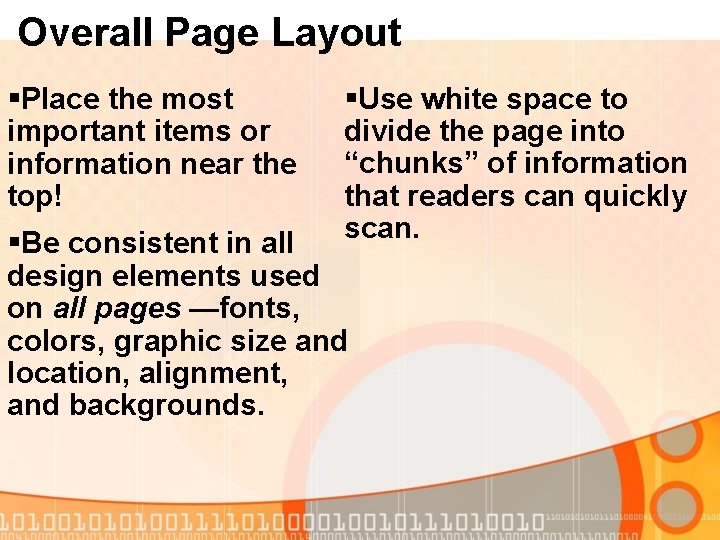 Overall Page Layout §Place the most important items or information near the top! §Use