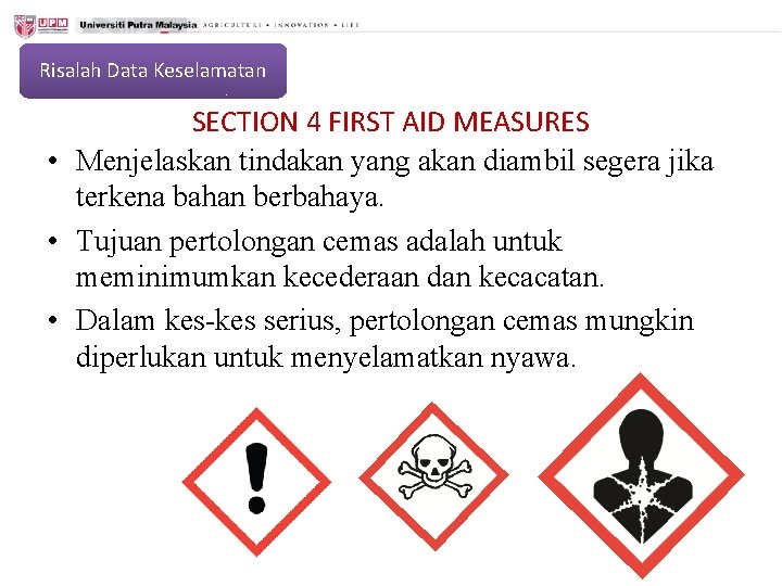 Risalah Data Keselamatan SECTION 4 FIRST AID MEASURES • Menjelaskan tindakan yang akan diambil