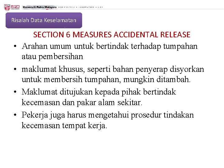 Risalah Data Keselamatan • • SECTION 6 MEASURES ACCIDENTAL RELEASE Arahan umum untuk bertindak