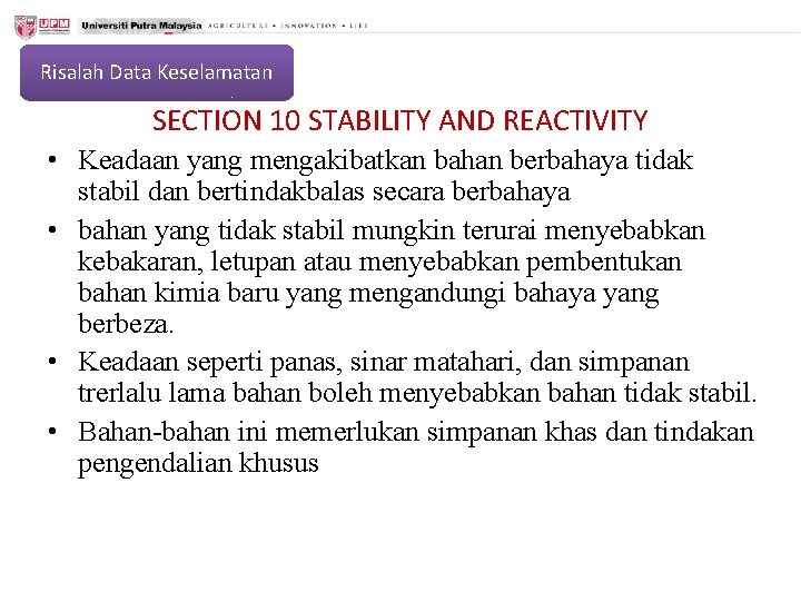 Risalah Data Keselamatan SECTION 10 STABILITY AND REACTIVITY • Keadaan yang mengakibatkan bahan berbahaya