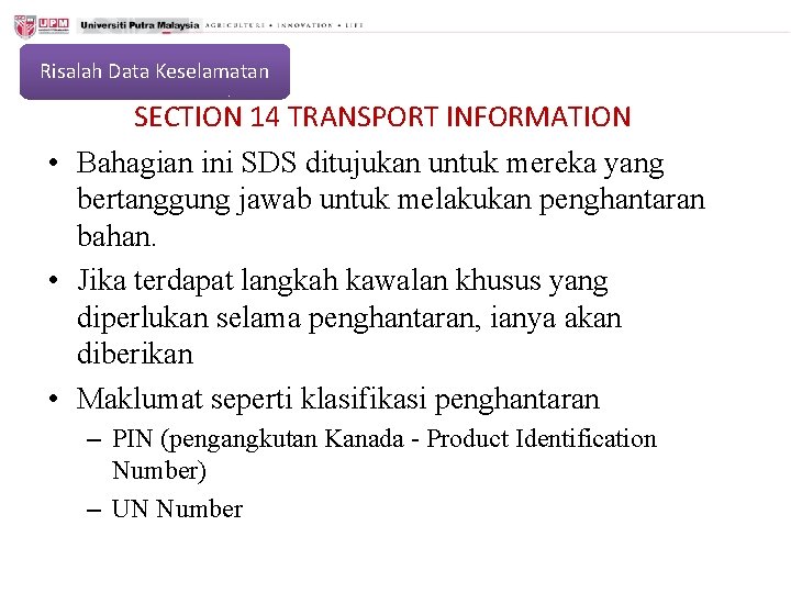 Risalah Data Keselamatan SECTION 14 TRANSPORT INFORMATION • Bahagian ini SDS ditujukan untuk mereka