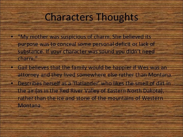 Characters Thoughts • “My mother was suspicious of charm. She believed its purpose was