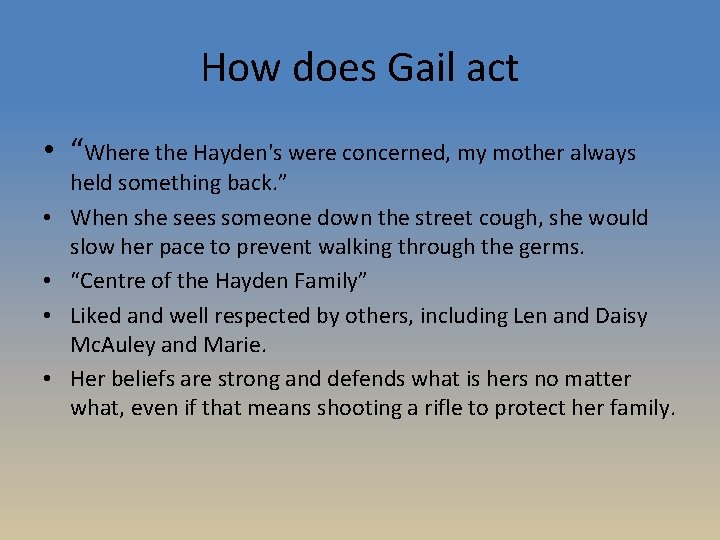 How does Gail act • “Where the Hayden's were concerned, my mother always • How does Gail act • “Where the Hayden's were concerned, my mother always •