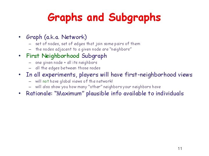 Graphs and Subgraphs • Graph (a. k. a. Network) – set of nodes, set Graphs and Subgraphs • Graph (a. k. a. Network) – set of nodes, set