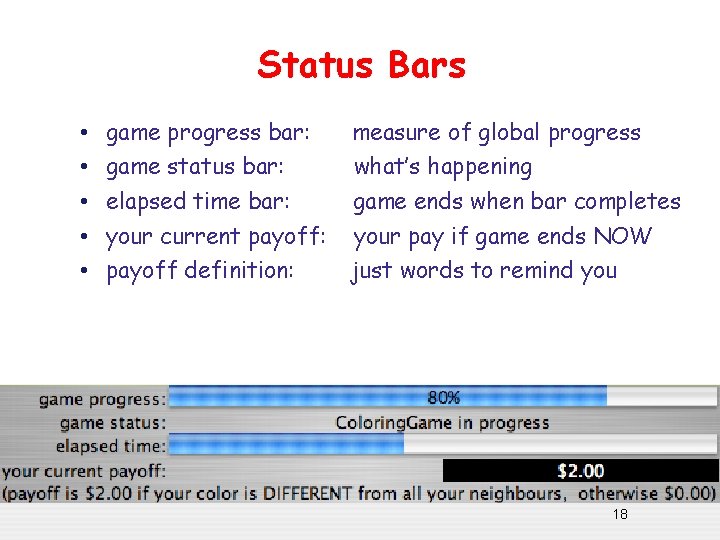 Status Bars • • • game progress bar: measure of global progress game status Status Bars • • • game progress bar: measure of global progress game status