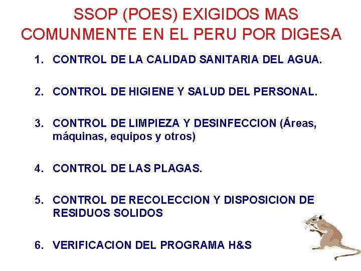 SSOP (POES) EXIGIDOS MAS COMUNMENTE EN EL PERU POR DIGESA 1. CONTROL DE LA