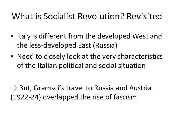 What is Socialist Revolution? Revisited • Italy is different from the developed West and