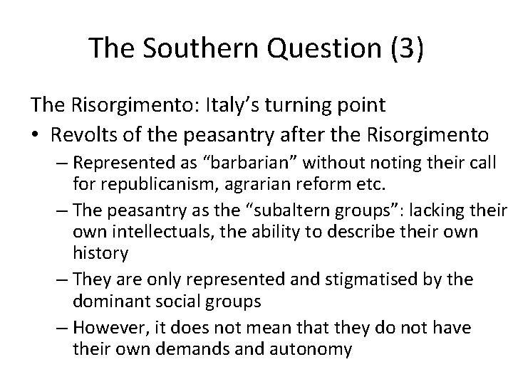 The Southern Question (3) The Risorgimento: Italy’s turning point • Revolts of the peasantry
