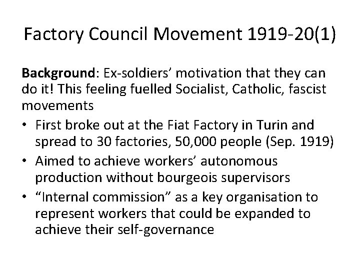 Factory Council Movement 1919 -20(1) Background: Ex-soldiers’ motivation that they can do it! This