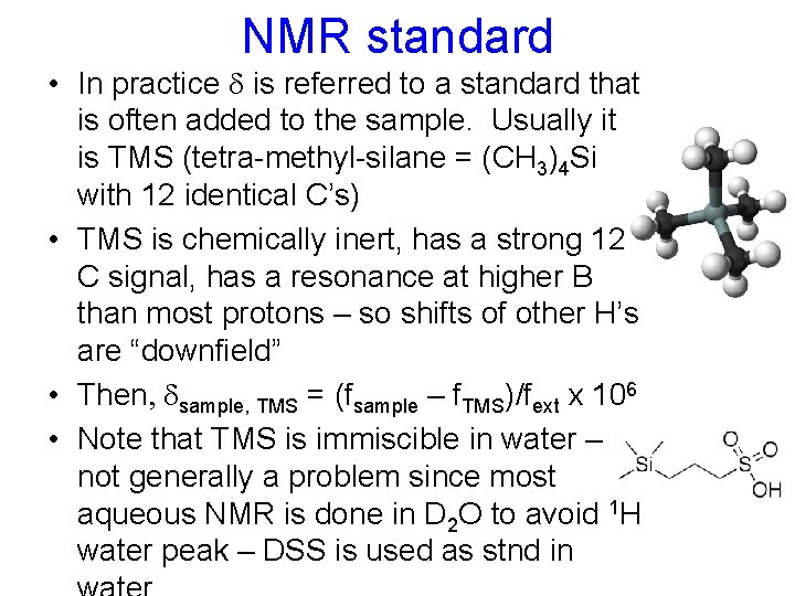 NMR standard • In practice d is referred to a standard that is often NMR standard • In practice d is referred to a standard that is often