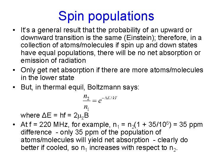 Spin populations • It’s a general result that the probability of an upward or Spin populations • It’s a general result that the probability of an upward or