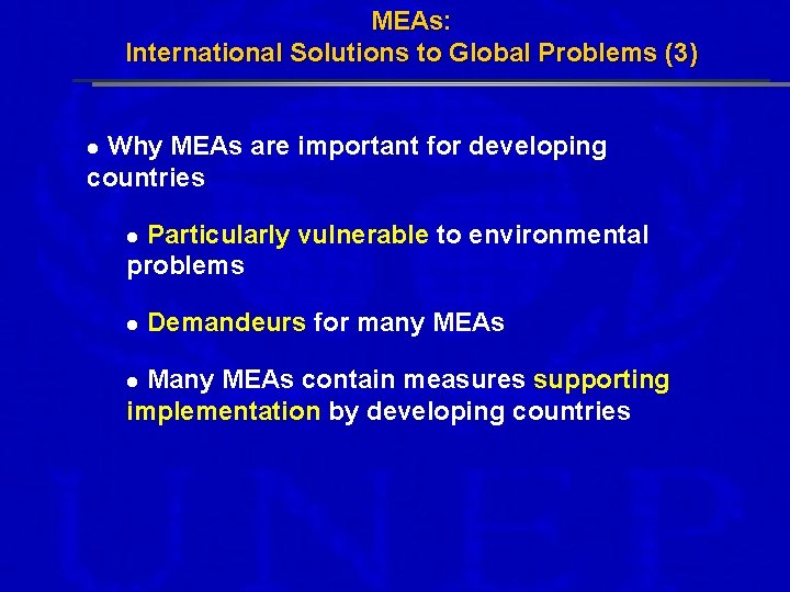 MEAs: International Solutions to Global Problems (3) Why MEAs are important for developing countries