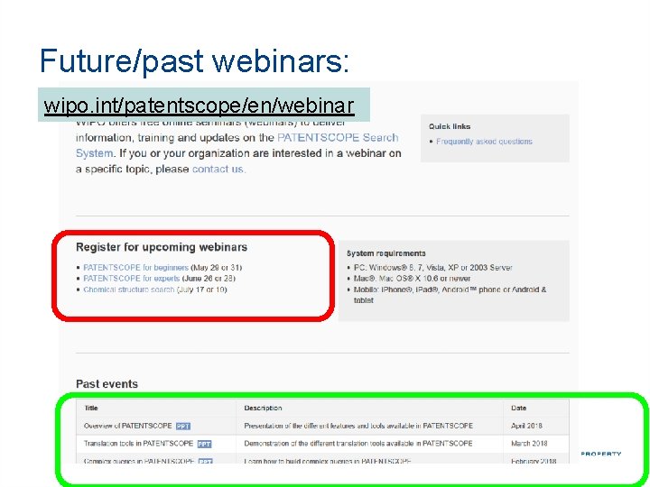 Future/past webinars: wipo. int/patentscope/en/webinar Future/past webinars: wipo. int/patentscope/en/webinar