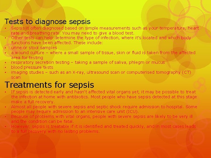 Tests to diagnose sepsis • • Sepsis is often diagnosed based on simple measurements