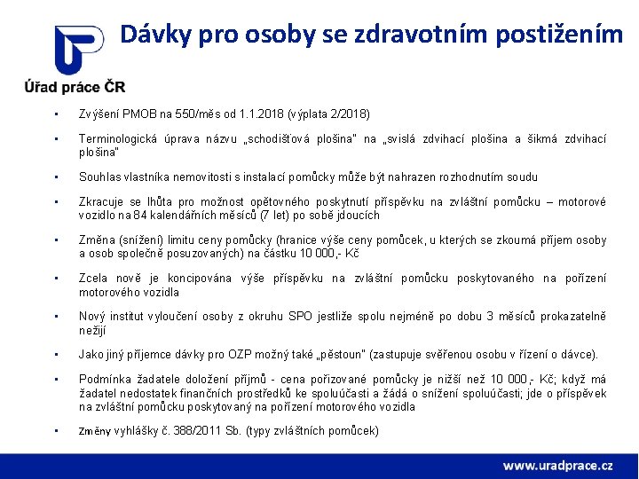 Dávky pro osoby se zdravotním postižením • Zvýšení PMOB na 550/měs od 1. 1.