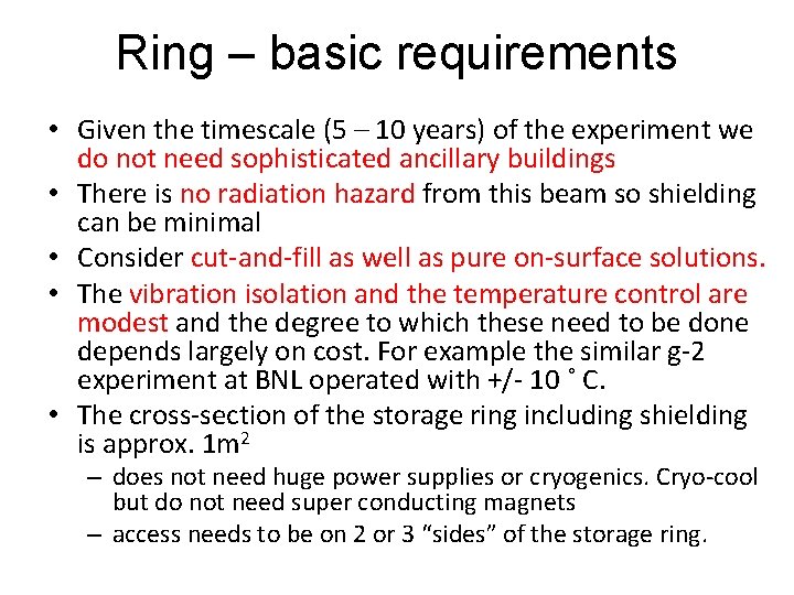 Ring – basic requirements • Given the timescale (5 – 10 years) of the