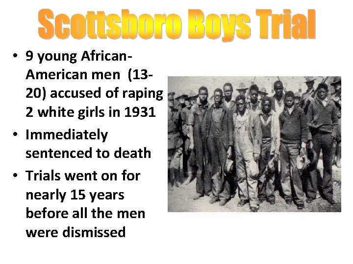  • 9 young African. American men (1320) accused of raping 2 white girls