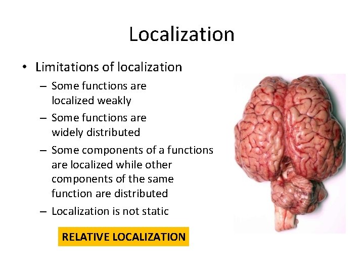 Localization • Limitations of localization – Some functions are localized weakly – Some functions