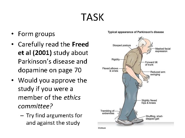 TASK • Form groups • Carefully read the Freed et al (2001) study about