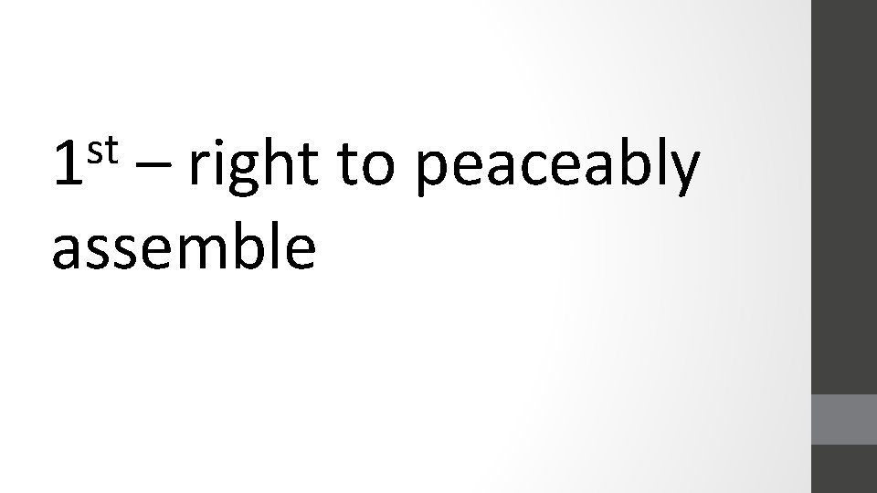 st 1 – right to peaceably assemble 