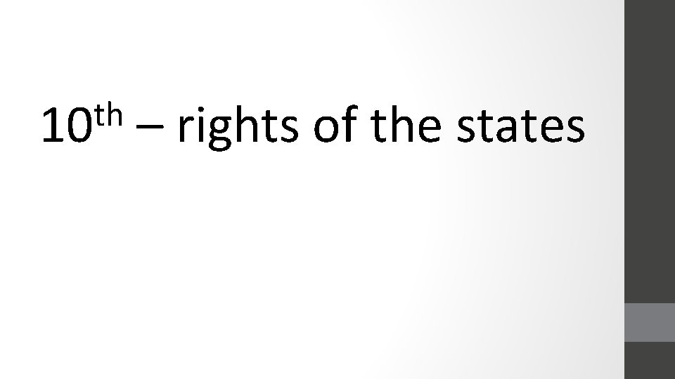 th 10 – rights of the states 