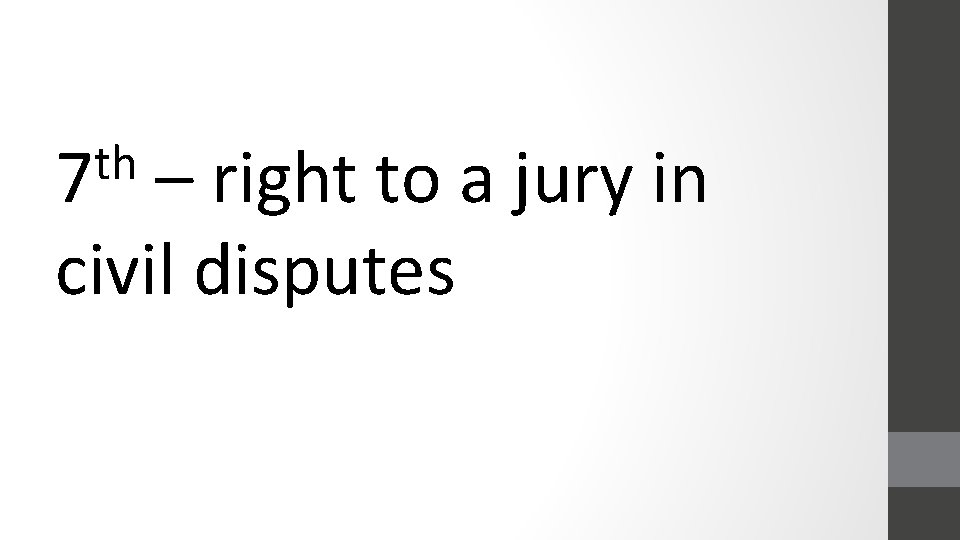 th 7 – right to a jury in civil disputes 