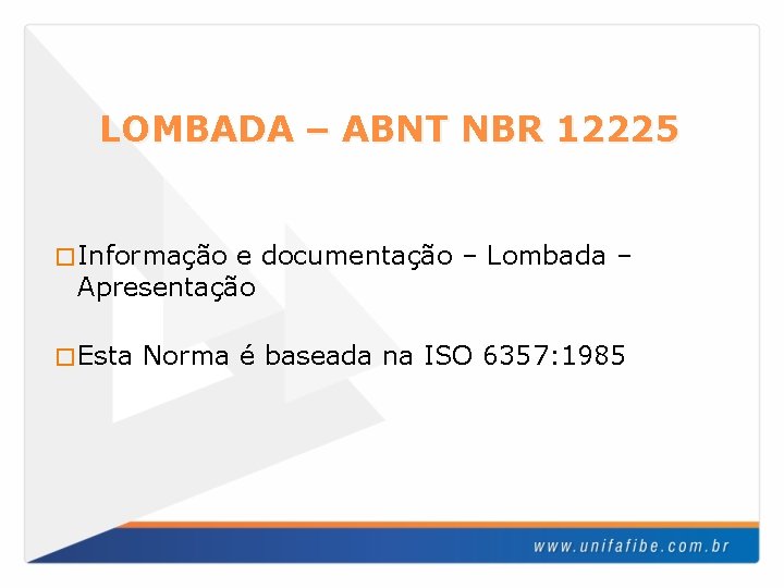 LOMBADA – ABNT NBR 12225 � Informação e documentação – Lombada – Apresentação �