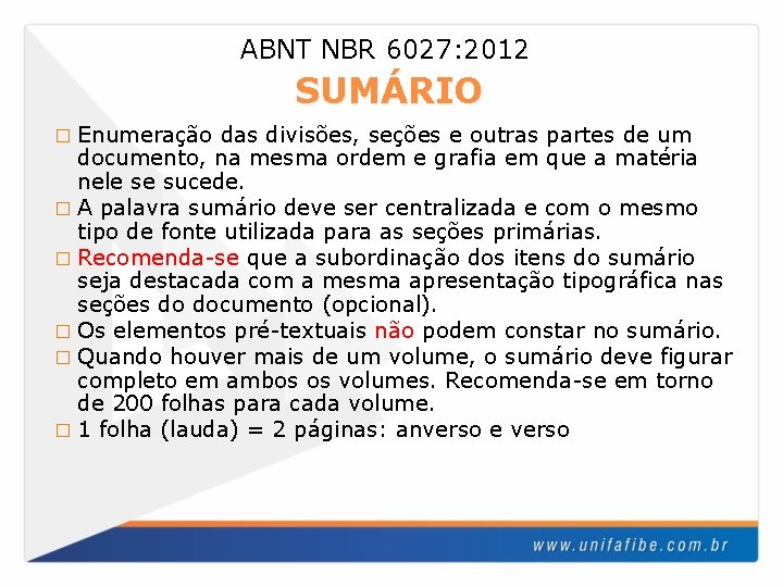 ABNT NBR 6027: 2012 SUMÁRIO � Enumeração das divisões, seções e outras partes de