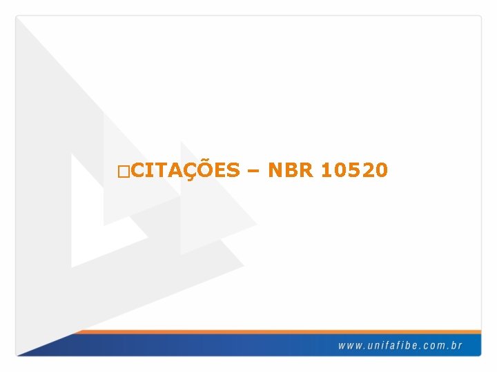 �CITAÇÕES – NBR 10520 