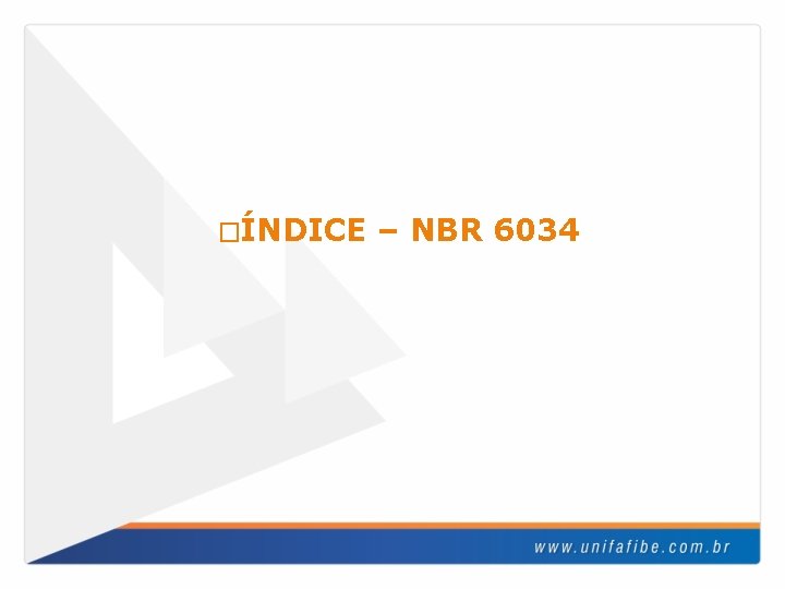 �ÍNDICE – NBR 6034 