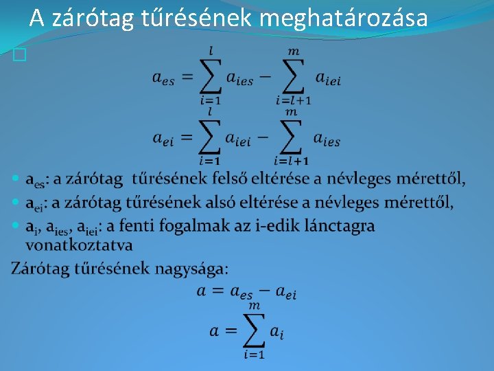 A zárótag tűrésének meghatározása � 