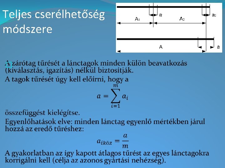 Teljes cserélhetőség módszere � Teljes cserélhetőség módszere �