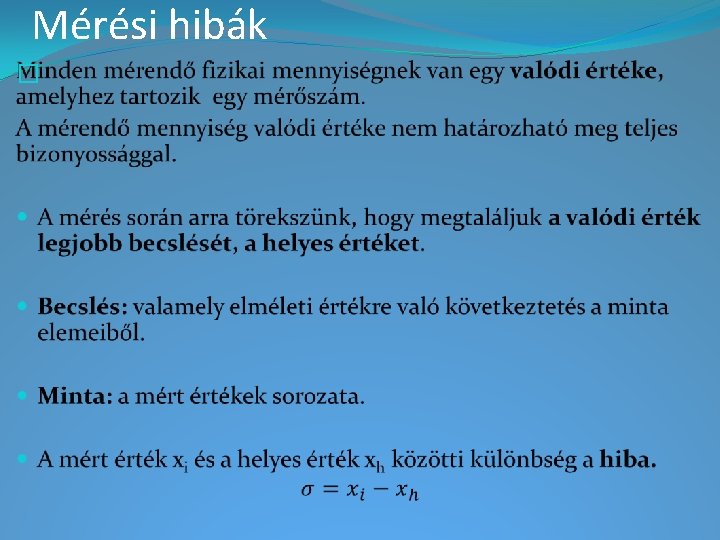 Mérési hibák � Mérési hibák �