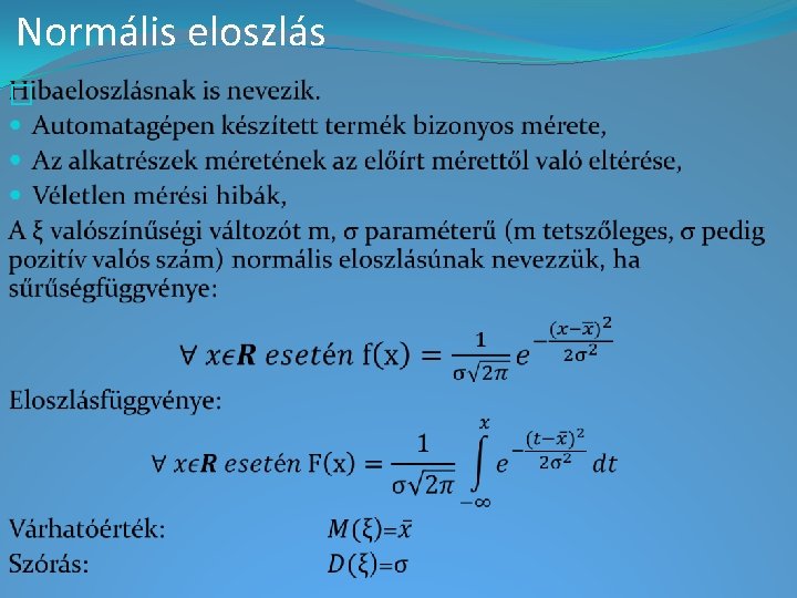Normális eloszlás � Normális eloszlás �