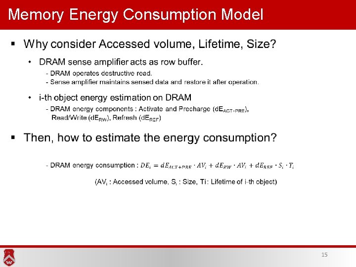 Memory Energy Consumption Model 15 Memory Energy Consumption Model 15