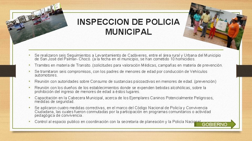 INSPECCION DE POLICIA MUNICIPAL • Se realizaron seis Seguimientos a Levantamiento de Cadáveres, entre INSPECCION DE POLICIA MUNICIPAL • Se realizaron seis Seguimientos a Levantamiento de Cadáveres, entre