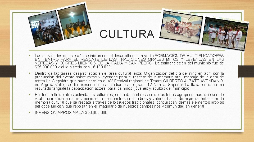 CULTURA • Las actividades de este año se inician con el desarrollo del proyecto CULTURA • Las actividades de este año se inician con el desarrollo del proyecto