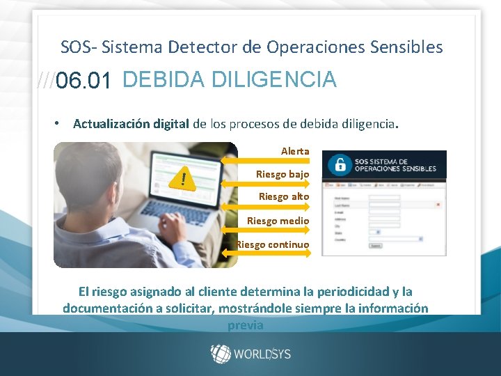 SOS- Sistema Detector de Operaciones Sensibles ///06. 01 DEBIDA DILIGENCIA • Actualización digital de SOS- Sistema Detector de Operaciones Sensibles ///06. 01 DEBIDA DILIGENCIA • Actualización digital de