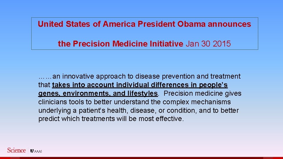 United States of America President Obama announces the Precision Medicine Initiative Jan 30 2015