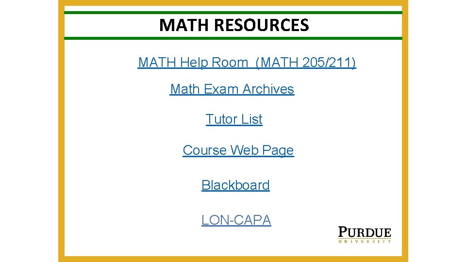 MATH RESOURCES MATH Help Room (MATH 205/211) Math Exam Archives Tutor List Course Web