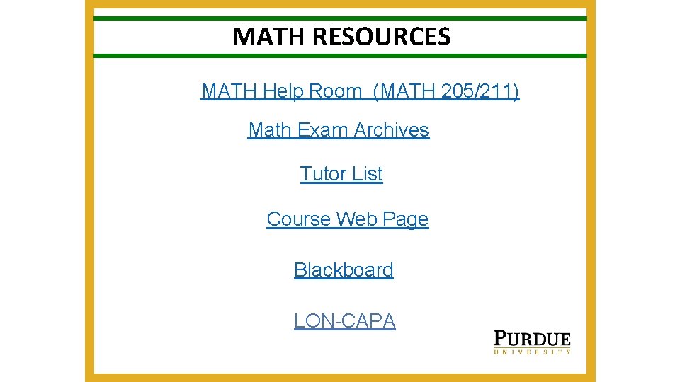 MATH RESOURCES MATH Help Room (MATH 205/211) Math Exam Archives Tutor List Course Web MATH RESOURCES MATH Help Room (MATH 205/211) Math Exam Archives Tutor List Course Web
