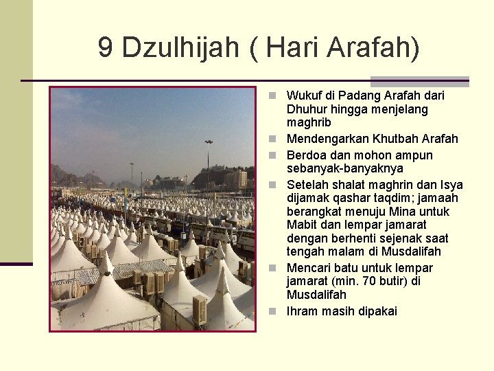 9 Dzulhijah ( Hari Arafah) n Wukuf di Padang Arafah dari n n n