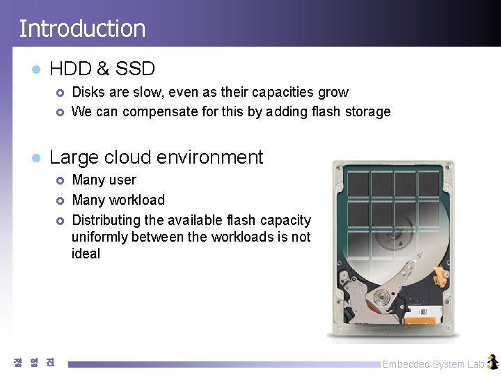 Introduction l HDD & SSD £ £ l Disks are slow, even as their Introduction l HDD & SSD £ £ l Disks are slow, even as their
